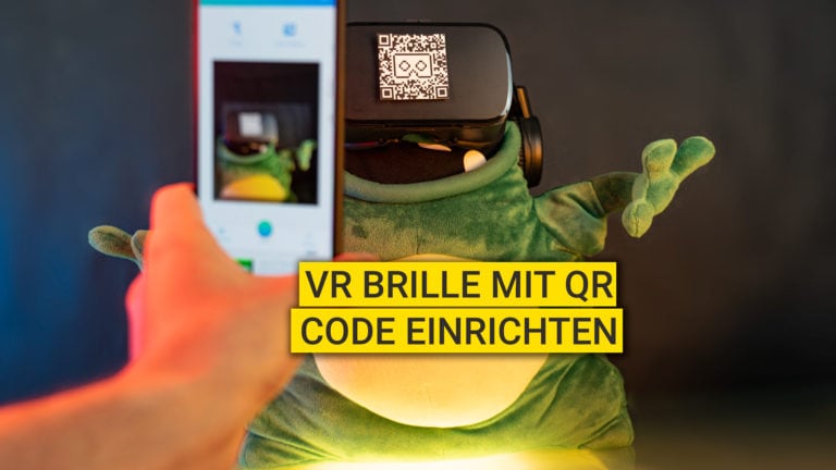 VR Brille mit QR Code einrichten