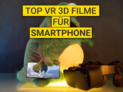 Top VR 3D Filme für Smartphones